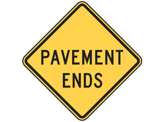Sign: Pavement ends